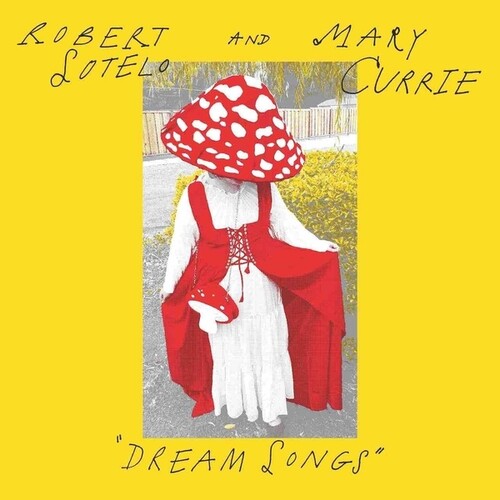 Sotelo,robert / Currie,mary - Dream Songs - Vinyl Record