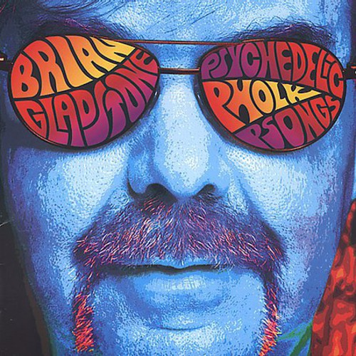 Gladstone,brian - Psychedelic Pholk Psongs - Music CD