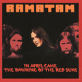 Ramatam - In April Came The Dawning Of The Red Suns - Music CD
