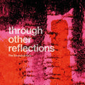 Soundcarriers - Through Other Reflections - Music CD