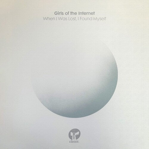 Girls Of The Internet - When I Was Lost I Found Myself - Vinyl Record