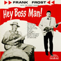 Frost,frank - Hey Boss Man! - Music CD