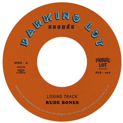 Rude Bones - Losing Track / I'm Where It's At - Vinyl Record