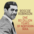 Robinson,roscoe - One Bo-dillion Years Of Northern Soul - Music CD
