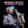 Stitt,sonny - Turn It On! - Music CD