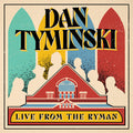 Tyminski,dan - Dan Tyminski: Live From The Ryman - Music CD