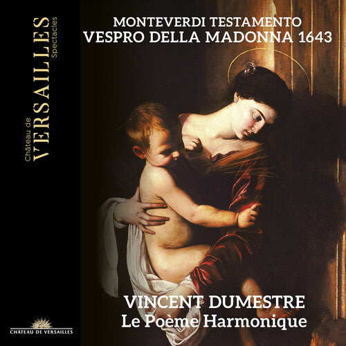 Monteverdi / Dumestre / Le Poeme Harmonique - Testamento - Vespro Della Madonna 1643 - Music CD