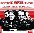 Tracey,stan Quartet - Return Of Captain Adventure - Music CD