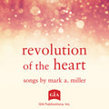 Wamble,julian / Williams,kate / Pinto,mike - Revolution Of The Heart - Songs By Mark A. Miller - Music CD