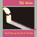 Nelson,bill - Quit Dreaming & Get On The Beam - Music CD