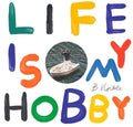 B.visible - Life Is My Hobby - Vinyl Record