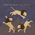 Slocum,matt - Lion Dance - Music CD