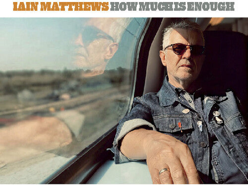 Matthews,iain - How Much Is Enough - Music CD