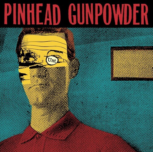 Pinhead Gunpowder - Unt - Music CD