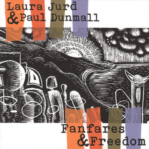 Jurd,laura / Dunmall,paul - Fanfares & Freedom - Music CD