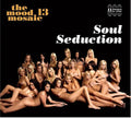 Mood Mosaic 13 (soul Seduction) / Various - Mood Mosaic 13 (soul Seduction) / Various - Music CD