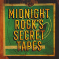 Midnight Rock's Secret Tapes / Various - Midnight Rock's Secret Tapes / Various - Vinyl Record