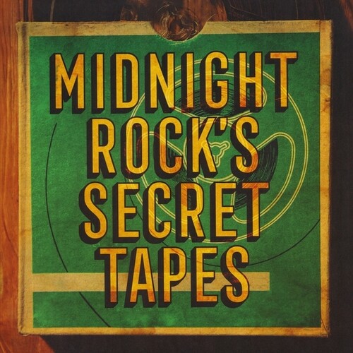 Midnight Rock's Secret Tapes / Various - Midnight Rock's Secret Tapes / Various - Vinyl Record