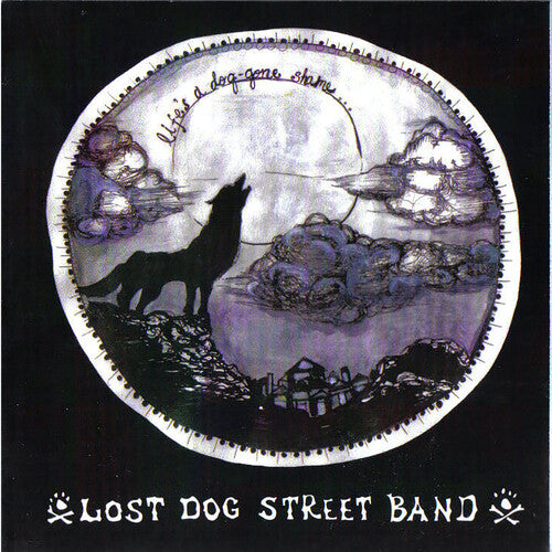 Lost Dog Street Band - Life's A Dog-gone Shame - Music CD