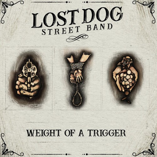 Lost Dog Street Band - Weight Of A Trigger - Vinyl Record