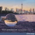 Toronto Mendelssohn Choir / Vallee,jean Sebastien - Remember: 130 Years Of Canadian Choral Music - Music CD