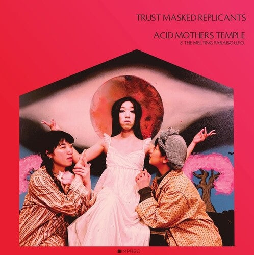 Acid Mothers Temple / Melting Paraiso Ufo - Trust Masked Replicants - Vinyl Record