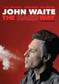 John Waite: The Hard Way - John Waite: The Hard Way - DVD