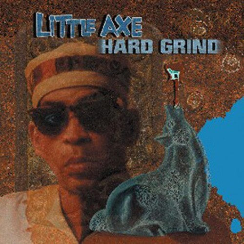 Little Axe - Hard Grind - Music CD