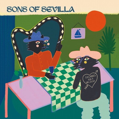Sons Of Sevilla - Lullabies For A Wildcat - Vinyl Record