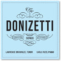 Brownlee,lawrence - Donizetti: Songs Vol. 1 - Music CD