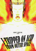I Tripped On Acid From Outer Space - I Tripped On Acid From Outer Space - DVD