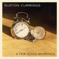 Cummings,burton - Few Good Moments - Music CD