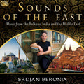Beronja,srdjan - Sounds Of The East: Music From The Balkans India & - Music CD