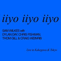 Wilkes,sam - Iiyo Iiyo Iiyo - Music CD