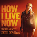 Hopkins,jon - How I Live Now (original Motion Picture Soundtrac) - Music CD
