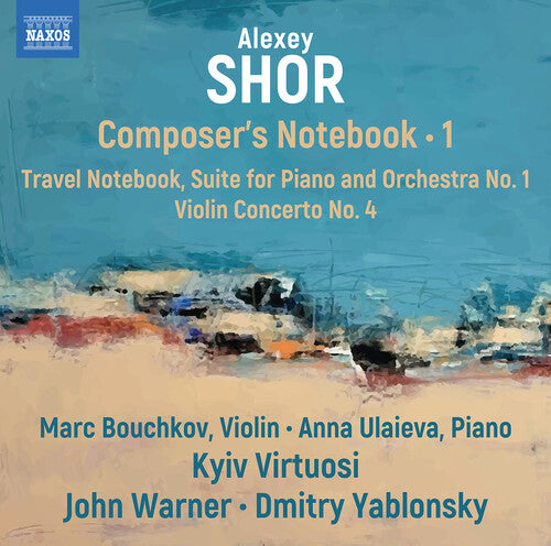Shor / Bouchkov / Ulaieva / Yablonsky - Composers Notebook Vol. 1 - Music CD
