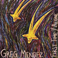 Mendez,greg - First Time / Alone - Vinyl Record