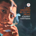 Hartman,johnny - I Just Dropped By To Say Hello (verve By Request) - Vinyl Record