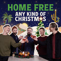 Home Free - Any Kind Of Christmas - Music CD
