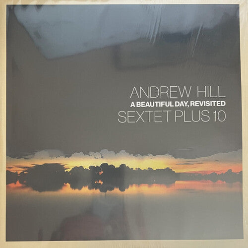 Hill,andrew - Beautiful Day Revisited - Vinyl Record
