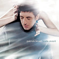Bruel,patrick - Juste Avant - Vinyl Record