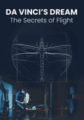 Da Vinci's Dream: The Secrets Of Flight - Da Vinci's Dream: The Secrets Of Flight - DVD