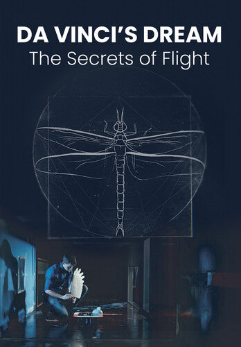 Da Vinci's Dream: The Secrets Of Flight - Da Vinci's Dream: The Secrets Of Flight - DVD