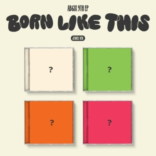 Ab6ix - Born Like This - Jewel Case Version - Music CD