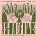 Shatter Hands - Show Of Hands 1 - Vinyl Record