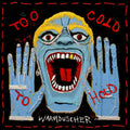 Warmduscher - Too Cold To Hold - Music CD
