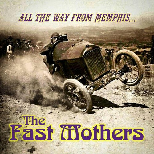 Fast Mothers - All The Way From Memphis - Music CD