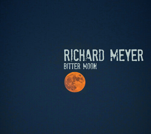 Meyer,richard - Bitter Moon - Music CD