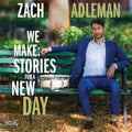 Adleman,zach - We Make: Stories For A New Day - Music CD