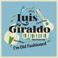 Giraldo,luis - I'm Old Fashioned - Music CD